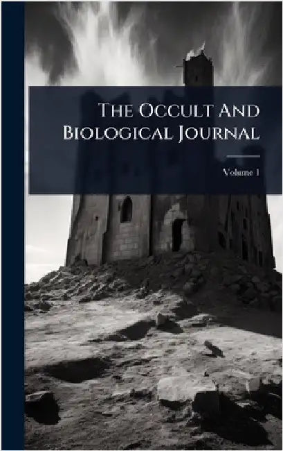 The Occult And Biological Journal by Anonymous