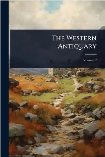 The Western Antiquary by Anonymous