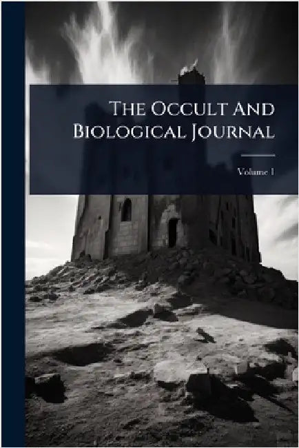 The Occult And Biological Journal by Anonymous
