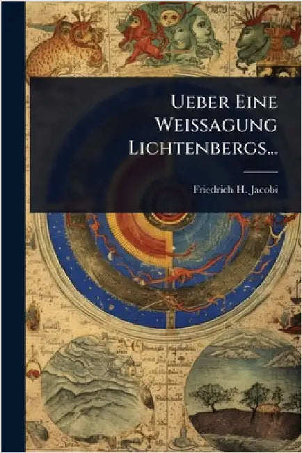 Ueber Eine Weissagung Lichtenbergs... by Jacobi, Friedrich H.