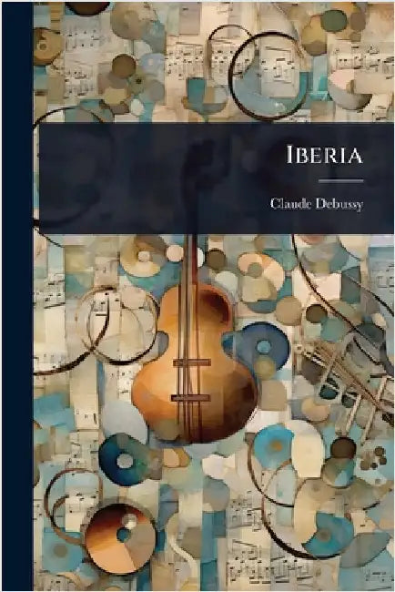 Iberia by Debussy, Claude