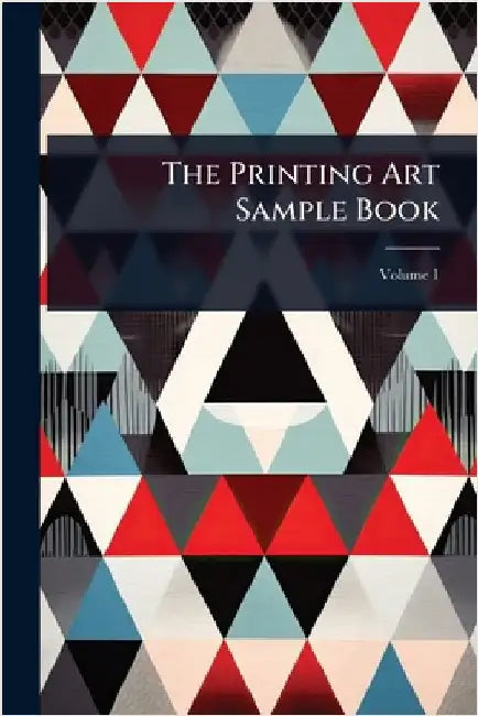 The Printing Art Sample Book by Anonymous