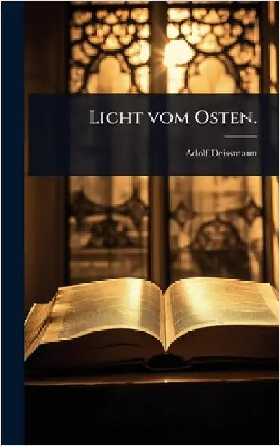 Licht vom Osten. by Deissmann, Adolf