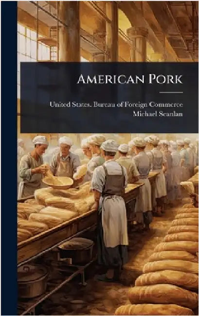 American Pork by United States Bureau of Foreign Comm