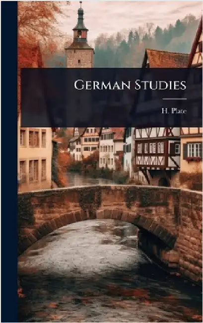 German Studies by Plate, H.
