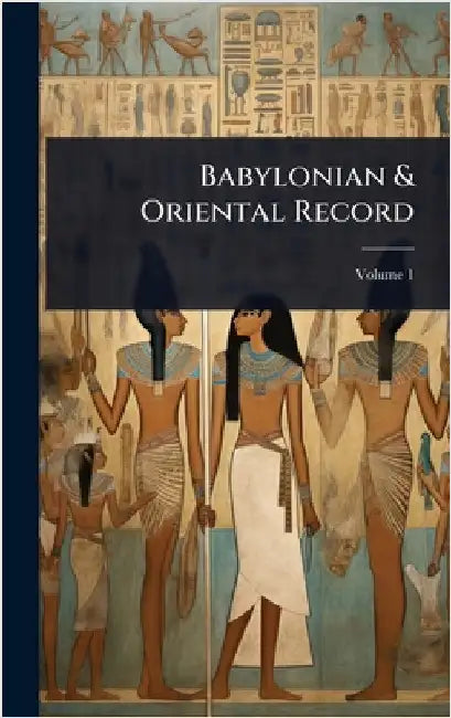 Babylonian & Oriental Record by Anonymous