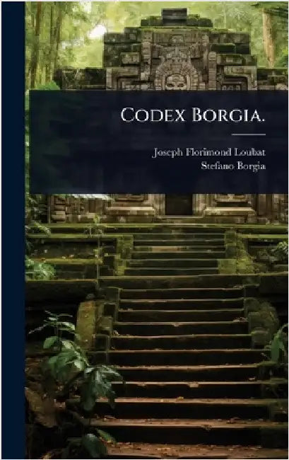 Codex Borgia. by Loubat, Joseph Florimond
