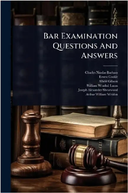 Bar Examination Questions And Answers by Barham, Charles Nicolas