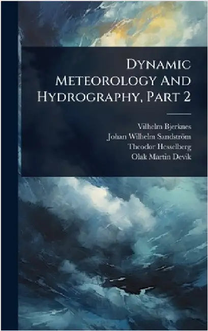 Dynamic Meteorology And Hydrography, Part 2 by Bjerknes, Vilhelm