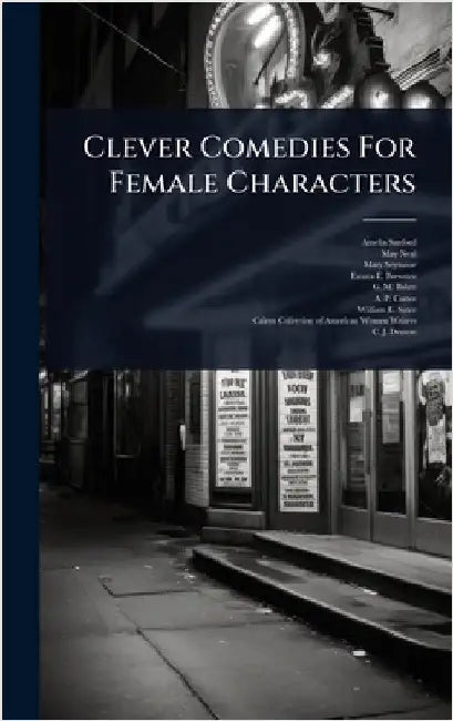 Clever Comedies For Female Characters by Sanford, Amelia