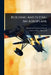 Building And Flying An Aeroplane by American Technical Society, Charles Brian Hayward