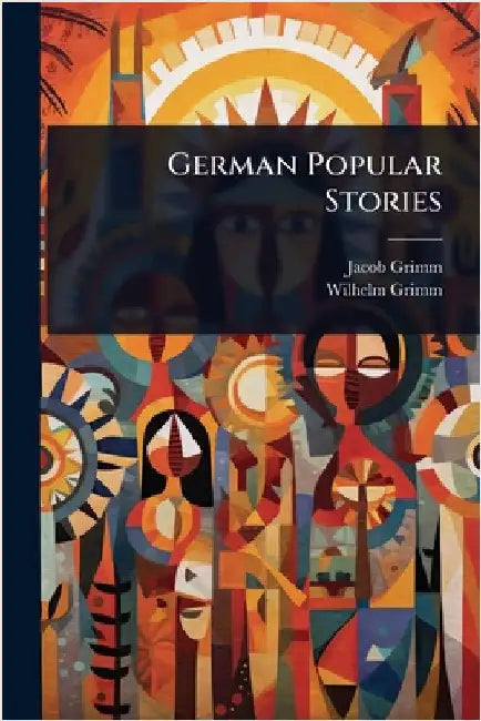 German Popular Stories by Grimm, Jacob