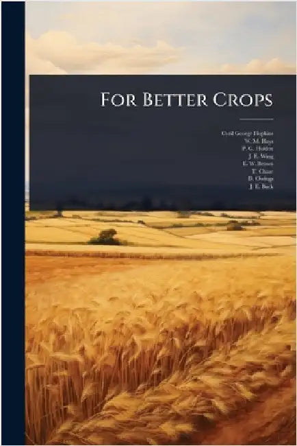 For Better Crops by Hopkins, Cyril George