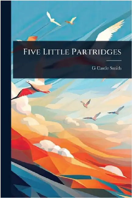 Five Little Partridges by G Castle Smith (Mrs )