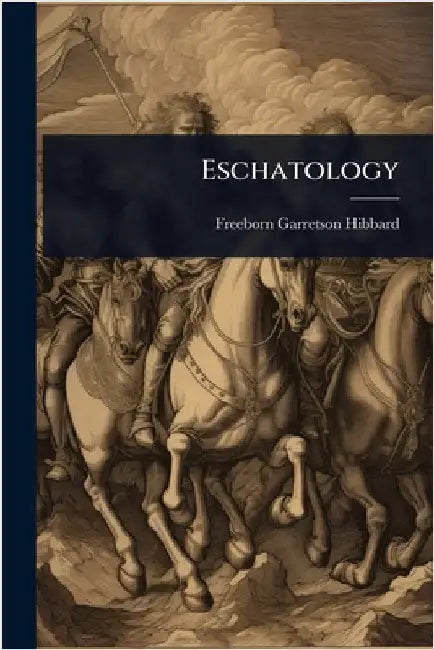 Eschatology by Hibbard, Freeborn Garretson