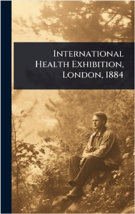 International Health Exhibition, London, 1884 by Anonymous