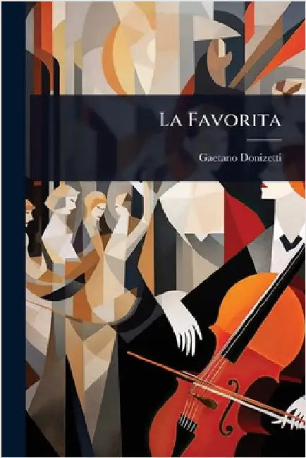 La Favorita by Donizetti, Gaetano