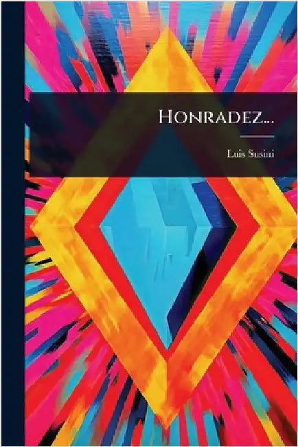 Honradez... by Susini, Luis