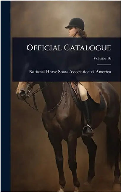 Official Catalogue by National Horse Show Association of Am