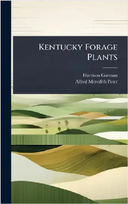 Kentucky Forage Plants by Garman, Harrison