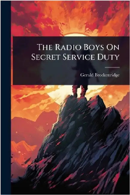 The Radio Boys On Secret Service Duty by Breckenridge, Gerald