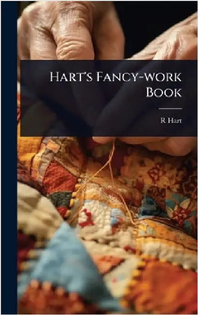 Hart's Fancy-work Book by (Mrs )., R. Hart