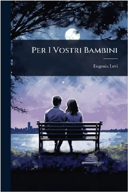 Per I Vostri Bambini by (Comp )., Eugenia Levi
