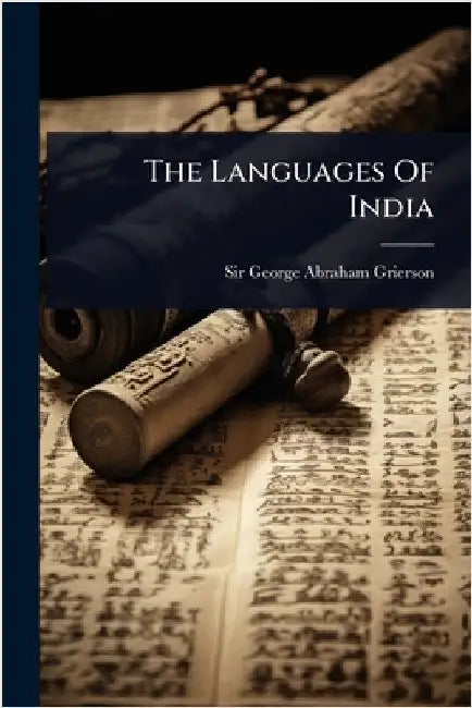 The Languages Of India by Sir George Abraham Grierson