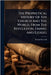 The Prophetical History Of The Church And The World, From The Revelation, Daniel And Ezekiel by Heycock, Edwin
