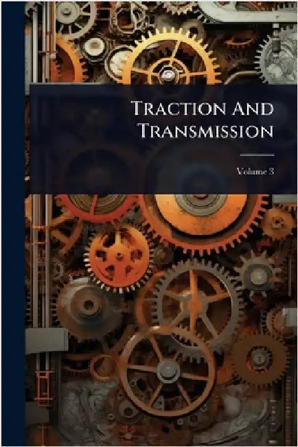 Traction And Transmission by Anonymous