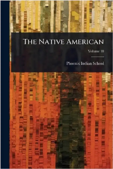The Native American by School, Phoenix Indian