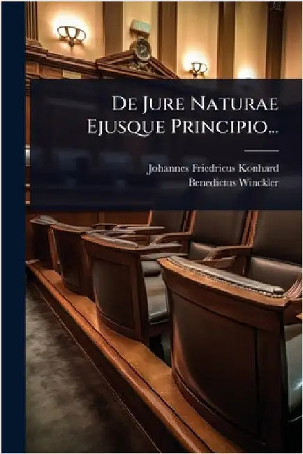 De Jure Naturae Ejusque Principio... by Konhard, Johannes Friedricus