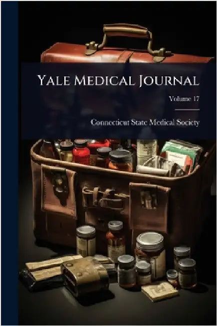 Yale Medical Journal by Connecticut State Medical Society