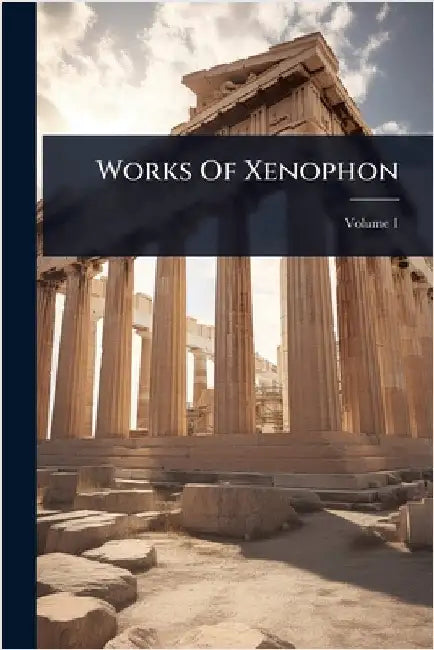 Works Of Xenophon by Anonymous