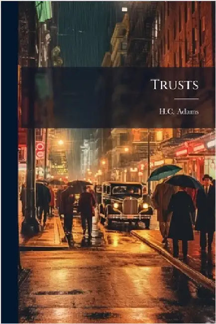 Trusts by Adams, H. C.