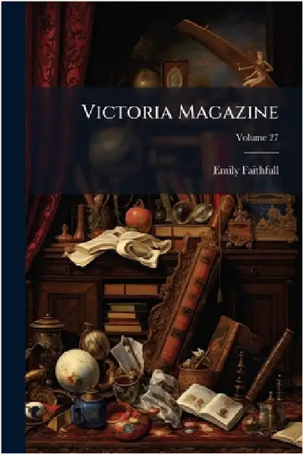 Victoria Magazine by Faithfull, Emily