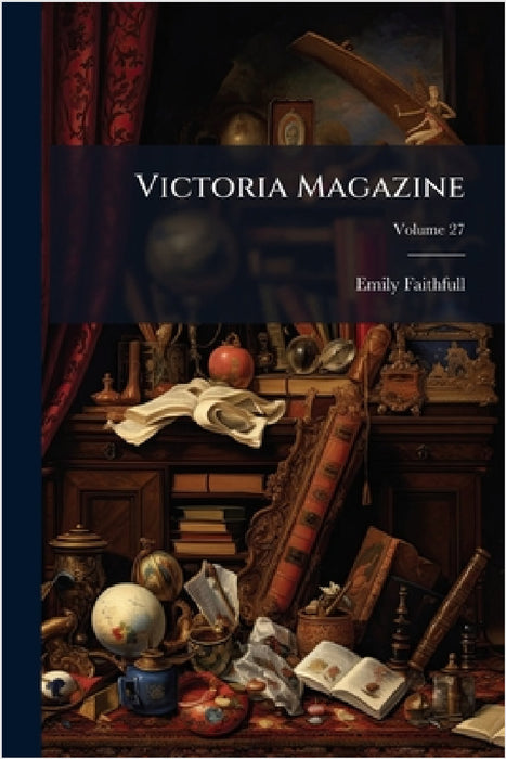 Victoria Magazine by Emily Faithfull