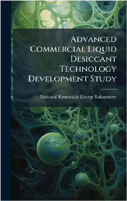 Advanced Commercial Liquid Desiccant Technology Development Study by National Renewable Energy Laboratory