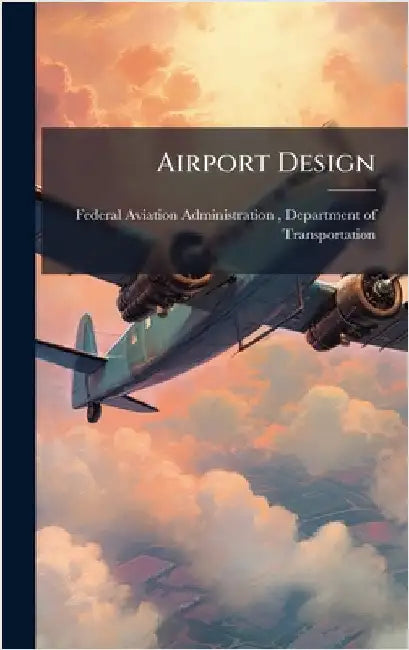 Airport Design by Federal Aviation Administration (FAA)