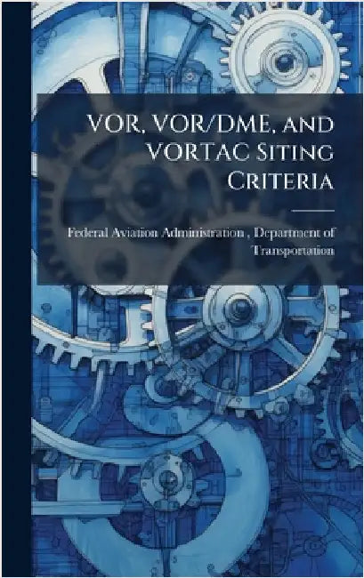VOR, VOR/DME, and VORTAC Siting Criteria by Federal Aviation Administration (FAA)
