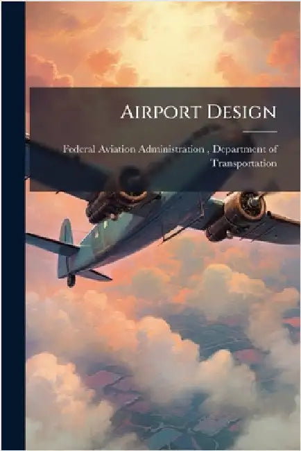 Airport Design by Federal Aviation Administration (FAA)
