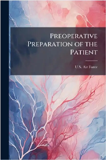 Preoperative Preparation of the Patient by U S Air Force