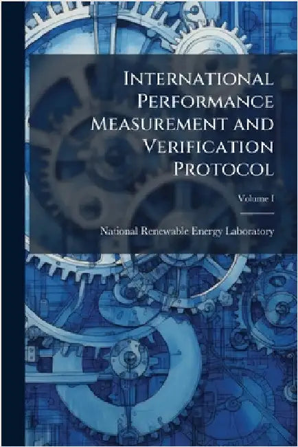 International Performance Measurement and Verification Protocol by National Renewable Energy Laboratory