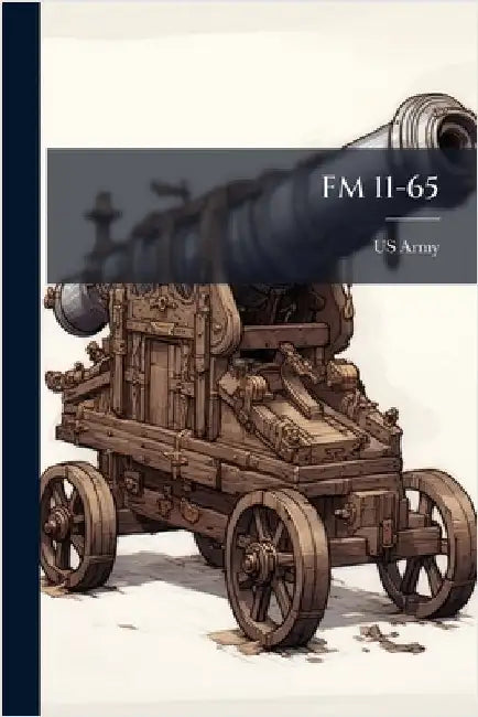 FM 11-65 by US Army