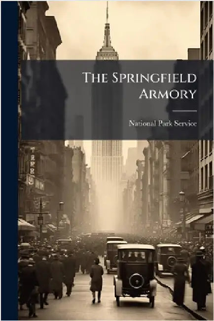 The Springfield Armory by National Park Service (Nps)
