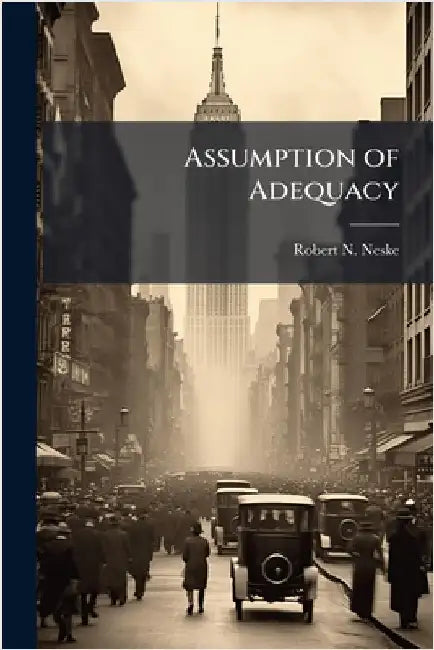 Assumption of Adequacy by Neske, Robert N.