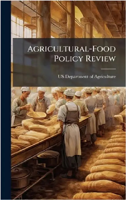 Agricultural-Food Policy Review by Us Department of Agriculture (Usda)