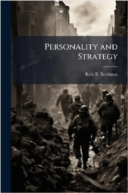 Personality and Strategy by Beckman, Kyle B.