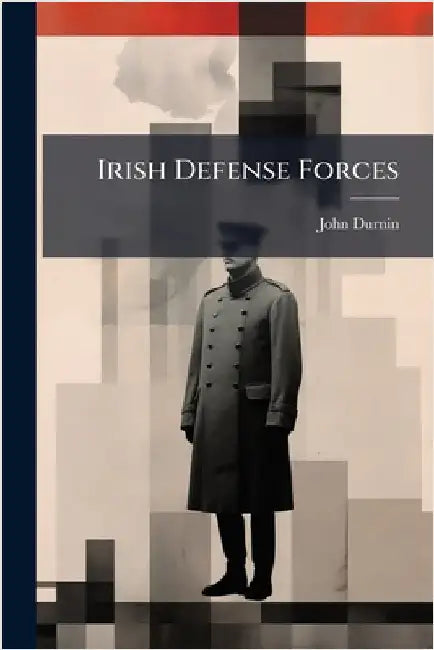 Irish Defense Forces by Durnin, John