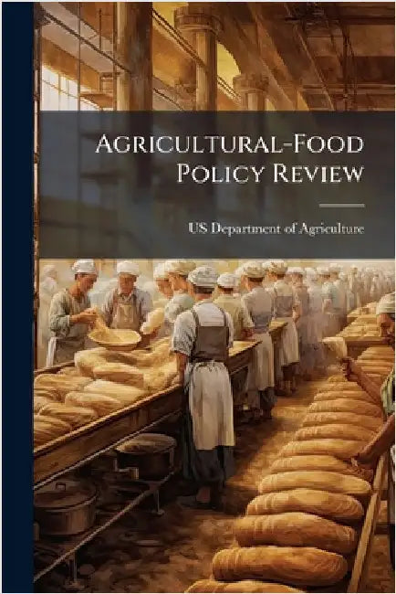 Agricultural-Food Policy Review by Us Department of Agriculture (Usda)